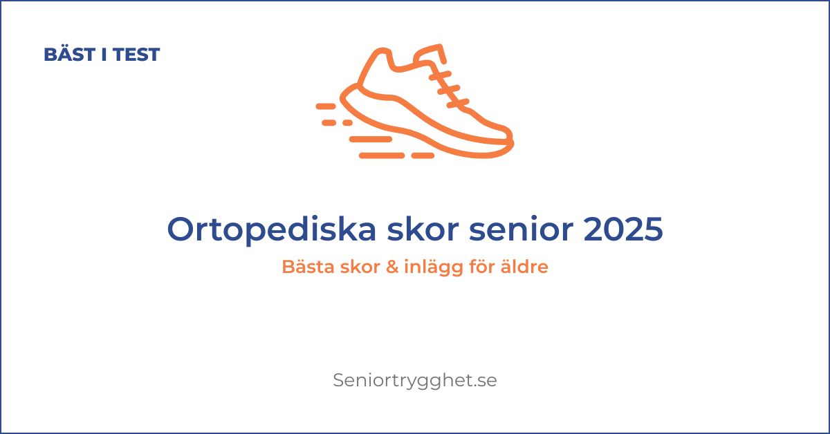Ortopediska skor senior 2025 – bästa skor & inlägg för äldre
