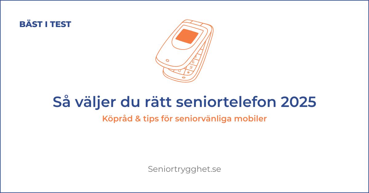 Köpråd: Så väljer du rätt seniortelefon 2025