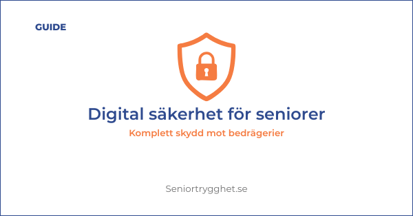 Digital säkerhet för seniorer 2026 – komplett guide mot bedrägerier