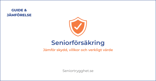 Seniorförsäkring 2026 – jämförelse & bästa val för pensionärer