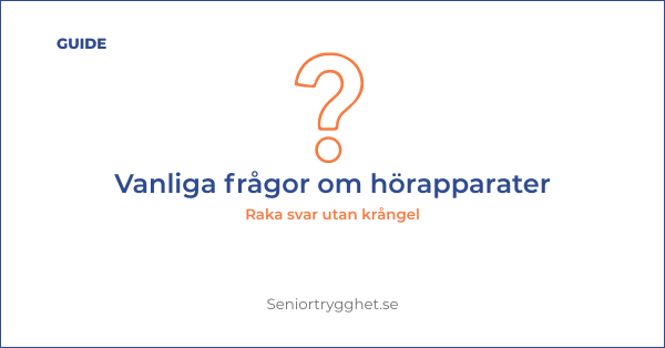 Frågor om hörapparater 2026 – raka svar utan krångel