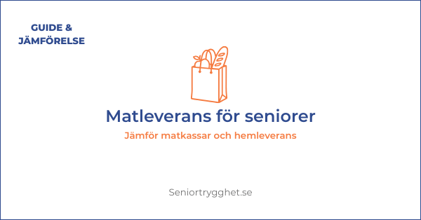 Matleverans & matkassar för seniorer 2026 – bäst i test & jämförelse