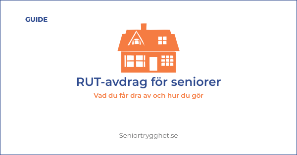 RUT-avdrag för seniorer 2026 – så fungerar avdraget