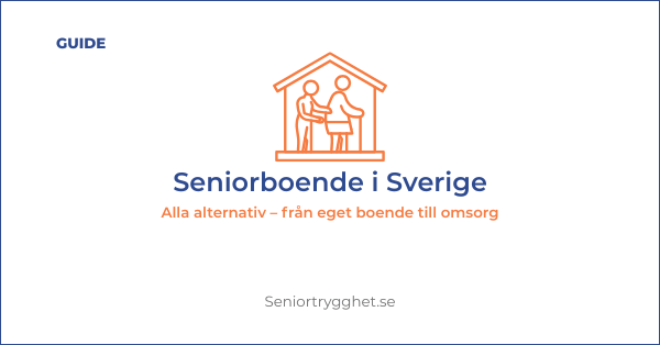 Seniorboende 2026 – guide till boendeformer för äldre i Sverige
