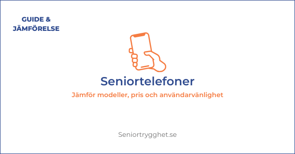 Bästa seniortelefoner 2026 – test, pris & jämförelse