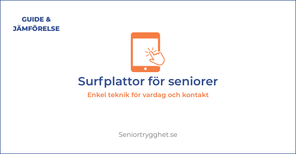 Bästa surfplattor för seniorer 2026 – bäst i test & guide