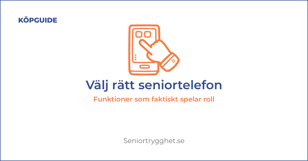 Så väljer du rätt seniortelefon 2026 – komplett köpguide